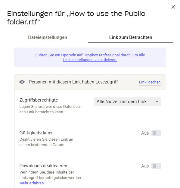 Bei Dropbox ist die Definition einer Gültigkeitsdauer oder das Sperren von Downloads nur bei den kostenpflichtigen Versionen möglich.